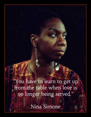 Fridge Magnet singer Nina Simone quote Get up from the table when love ...
