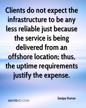 to be any less reliable just because the service is being ...