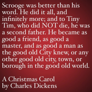 My Favorite Quotes from A Christmas Carol #49 – …and as good a man ...
