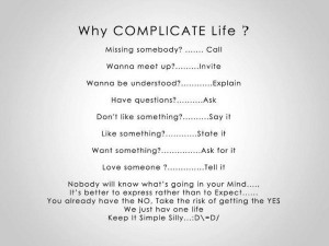 Why complicate life? Keep it simple