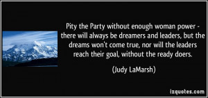 Pity the Party without enough woman power - there will always be ...