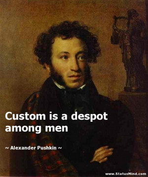 habit is a despot alexander pushkin quotes statusmind