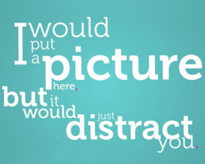 distraction quote