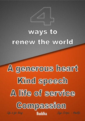 Poster>> 4 Ways To Renew The World ~ The Buddha #quote #taolife