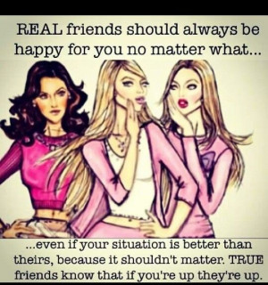 Jealous Friends True friends are never jealous