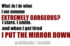 cute, funny, gorgeous, haha, lol, love, mirror, sayings, smile, text