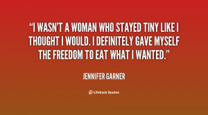 wasn't a woman who stayed tiny like I thought I would. I definitely ...