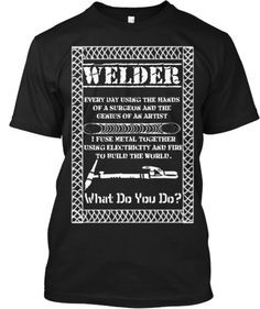 Get This Awesome Welder Shirt TODAY!