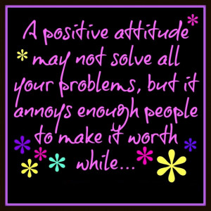 ... Positive Attitude May Not Solve All Your Problems Quote Wallpaper Hd