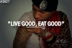 rapper-tyga-quotes-sayings-live-eat-good.png