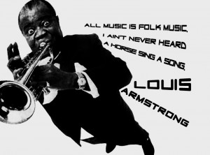 louis a louis armstrong quote