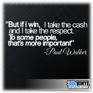 Paul Walker Tribute Sticker Brian O'Conner Quote Cash Money Respect R ...
