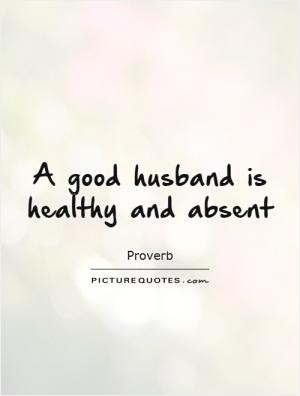 Husband Quotes Son Quotes Proverb Quotes