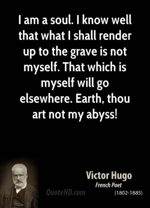 am a soul. I know well that what I shall render up to the grave is ...