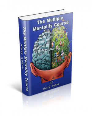 multiple mentality course by harry kahne what the multiple mentality ...