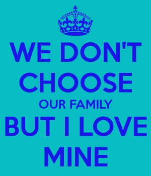 Dont Choose Your Family Quote