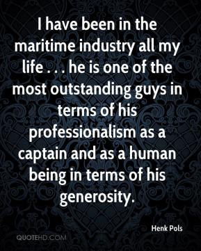 Henk Pols - I have been in the maritime industry all my life . . . he ...