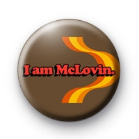 am McLovin Badges