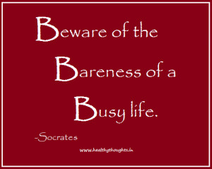 Bareness of a Busy Life
