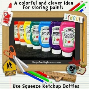 Use squeeze ketchup bottles for storing paint in your classroom.