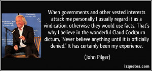 ... Claud Cockburn dictum, 'Never believe anything until it is officially