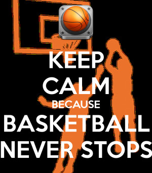 Basketball Never Stops...