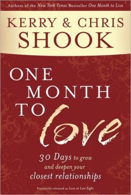 One Month to Love: Thirty Days to Grow and Deepen Your Closest ...