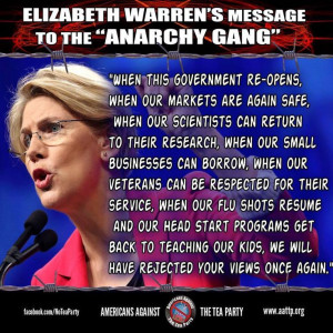 Senator Elizabeth Warren quote to the Anarchy Gang When this gov re ...