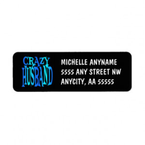 Crazy Husband Return Address Label