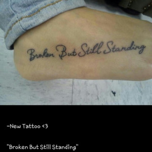 Broken But Still Standing Foot Tattoo