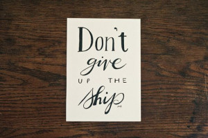 Nautical Quote, Sea Quote, Ship Quote, Courage Quote, Don't Give Up ...