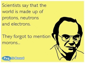 Morons Science Ecard Humor Funny Laugh Funnie Stuff Nuff Sai Comment ...