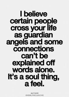 have had real life guardian angels cross my path & I will never ...