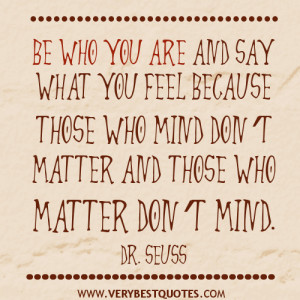 Be who you are quotes, Dr Seuss quotes