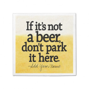 Funny Beer Quote - Make it Your Saying Paper Napkin