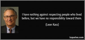 quote-i-have-nothing-against-respecting-people-who-lived-before-but-we ...