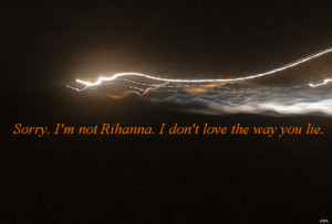 funny, lie, lol, music, quotes, rihanna, sorry