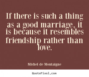 ... love michel de montaigne more love quotes inspirational quotes