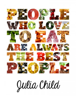 Julia Child Food Quote Art (Full-Color PDF Download)