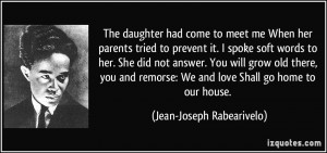 The daughter had come to meet me When her parents tried to prevent it ...