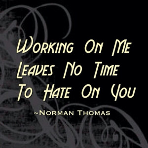 Working on me.. I don't hate anyone !