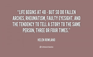 Life begins at 40 - but so do fallen arches, rheumatism, faulty ...