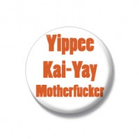 Yippy Ki yay die hard Badges