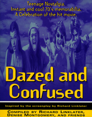 Dazed and Confused: Teenage Nostalgia. Instant and Cool 70's ...