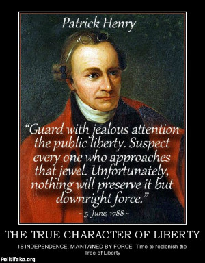Patrick Henry - Guard with jealous attention the public liberty ...