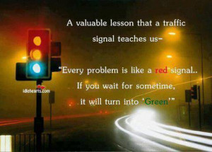 valuable lesson that a traffic light teaches us