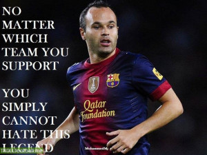 Back > Quotes For > Andres Iniesta Quotes Tumblr