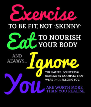 Exercise Health Quote 10: “Exercise to be fit, not skinny, eat to ...