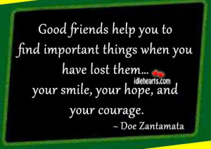 Good friends help you to find important things when you