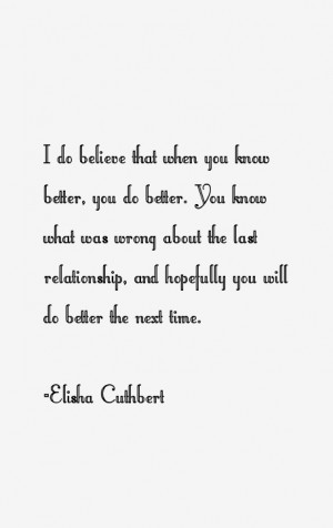 Elisha Cuthbert Quotes & Sayings